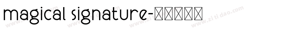 magical signature字体转换